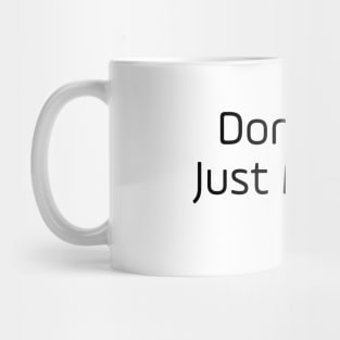 Don't Hate Just Meditate Mug